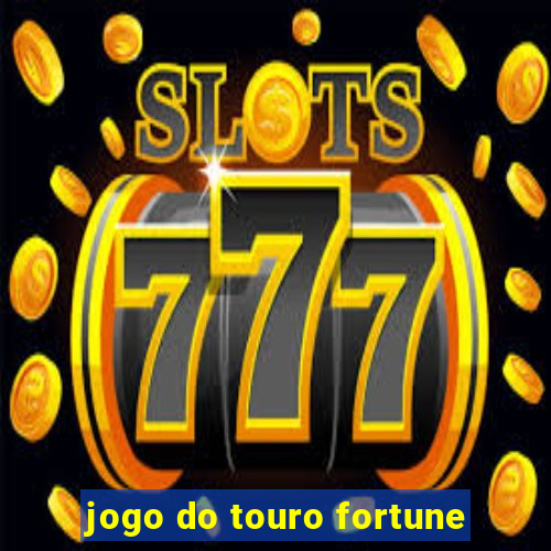 jogo do touro fortune